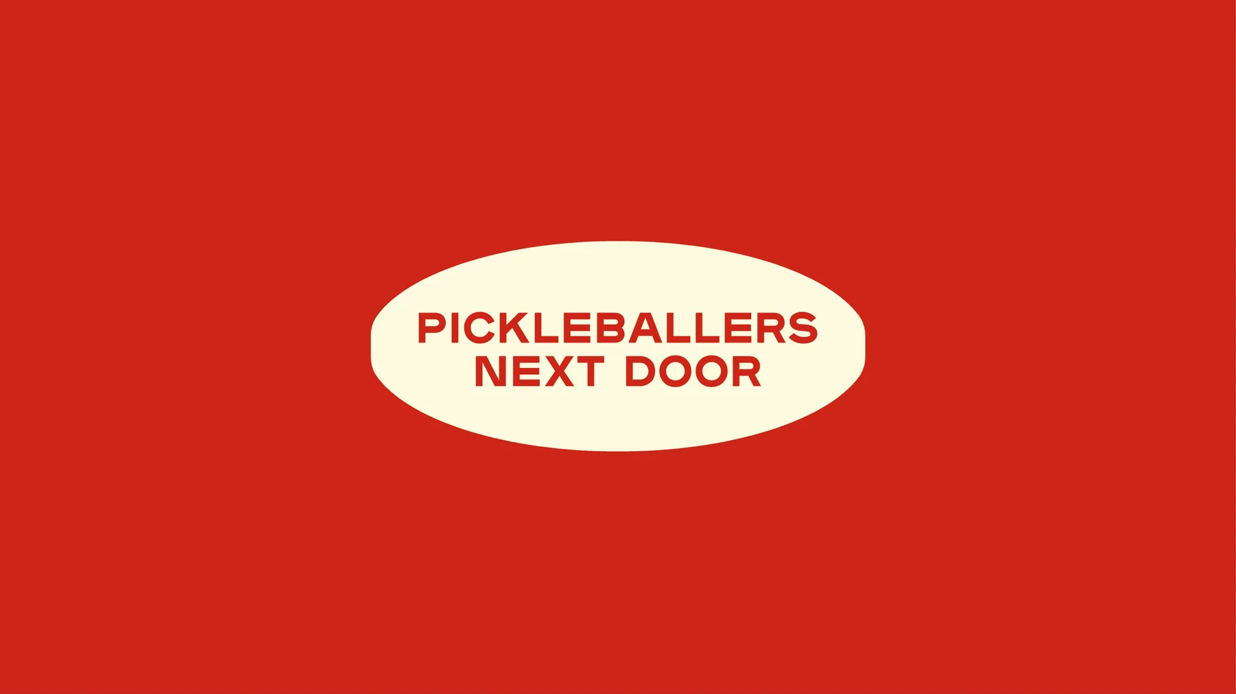 Red Pickleballers Next Door lettering inside a cream oval on red.